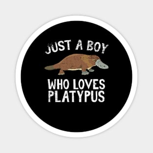 Just A Boy Who Loves Platypus Magnet